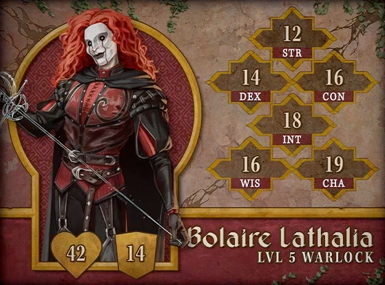 Character card for Bolaire Lathalia, level 5 Warlock, with 42 HP, 14 AC, 12 strength, 14 dexterity, 16 constitution, 18 intelligence, 16 wisdom, and 19 charisma. An elf wearing a paper-white porcelain mask with dark lips and lines resembling tears running down from the eyes. He has long, voluminous, curly red hair reaching past his shoulders. He wears a red ornate leather vest buckled over black pants and poofy sleeves. He holds a silver rapier in his right hand, grasping its tip in his left. He seems to look directly at the viewer with the dots of blue light at the center of his black eyes.