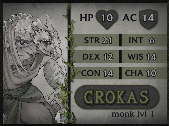 A colored character card for Crokas, monk level 1, with 10 HP, 14 AC, 21 strength, 12 dexterity, 14 constitution, 6 intelligence, 14 wisdom, and 10 charisma. A large dragonborn man hunched over at the neck, wearing a cloak and belt in tan and green. The cloak is mended with thread at the leg. One horn emerges from his scaled head. The other horn appears to be broken off.