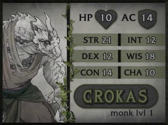 A boldly-colored character card for Crokas, monk level 1, with 10 HP, 14 AC, 21 strength, 12 dexterity, 14 constitution, 12 intelligence, 18 wisdom, and 10 charisma. A large dragonborn man hunched over at the neck, wearing a cloak and belt in desaturated tan and green. The cloak is mended with thread at the leg. One horn emerges from his scaled head. The other horn appears to be broken off.