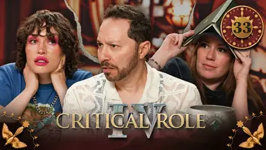 Thumbnail for Critical Role IV episode 33, with a red emblem around the episode number and birds in the bottom corners. A split image having the effect of cracked plaster, with photos of Whitney, Sam, and Marisha from left to right. Whitney and Marisha look frightened. Whitney is staring forward, her hands on her neck. Marisha comically places an open notebook over her head as if hiding. Sam looks serious and concerned, his brow furrowed as he leans forward.